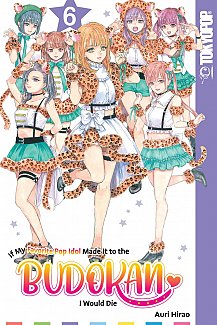 If My Favorite Pop Idol Made It to the Budokan, I Would Die, Volume 6