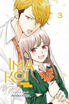 Ima Koi: Now I'm in Love, Vol. 3 - MangaShop.ro