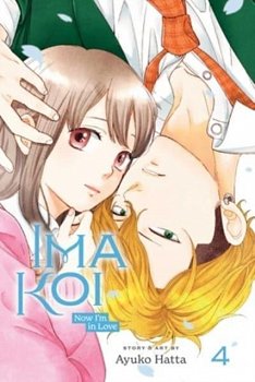 Ima Koi: Now I'm in Love, Vol. 4 - MangaShop.ro