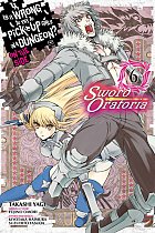 Is It Wrong to Try to Pick Up Girls in a Dungeon? On the Side: Sword Oratoria Vol.  6 manga