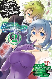 Is It Wrong to Try to Pick Up Girls in a Dungeon? Familia Chronicle Episode Lyu Vol.  2