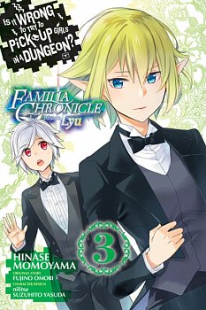 Is It Wrong to Try to Pick Up Girls in a Dungeon? Familia Chronicle Episode Lyu Vol. 3 - MangaShop.ro