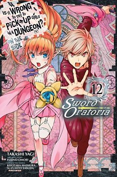 Is It Wrong to Try to Pick Up Girls in a Dungeon? on the Side: Sword Oratoria Vol. 12 - MangaShop.ro