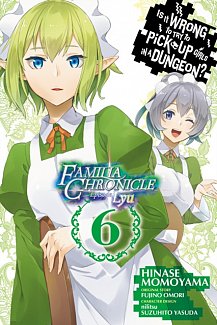 Is It Wrong to Try to Pick Up Girls in a Dungeon? Familia Chronicle Episode Lyu Vol.  6