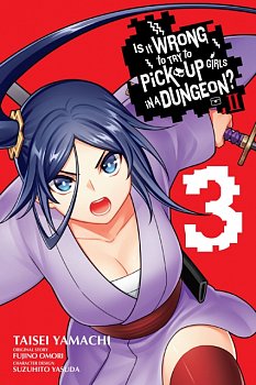 Is It Wrong to Try to Pick Up Girls in a Dungeon? II, Vol. 3 (Manga) - MangaShop.ro