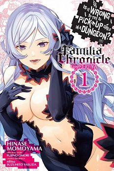 Is It Wrong to Try to Pick Up Girls in a Dungeon? Familia Chronicle Episode Freya, Vol. 1 (Manga) - MangaShop.ro