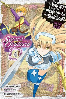 Is It Wrong to Try to Pick Up Girls in a Dungeon? On the Side: Sword Oratoria Vol.  4