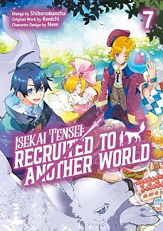 Isekai Tensei: Recruited to Another World: Volume 7 manga