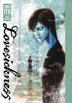 Lovesickness: Junji Ito Story Collection (Hardcover) - MangaShop.ro