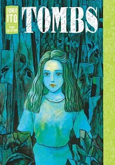 Tombs: Junji Ito Story Collection (Hardcover)