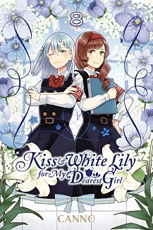 Kiss and White Lily for My Dearest Girl Vol.  8