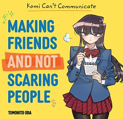 Komi Can't Communicate: Making Friends and Not Scaring People (Hardcover) manga