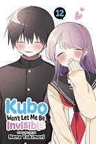 Kubo Won't Let Me Be Invisible, Vol. 12 manga