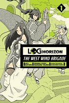 Log Horizon: The West Wind Brigade Vol.  1 manga