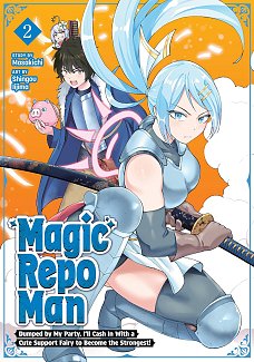 Magic Repo Man: Dumped by My Party, I'll Cash in with a Cute Support Fairy to Become the Strongest! Vol. 2 manga