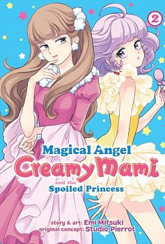 Magical Angel Creamy Mami and the Spoiled Princess Vol.  2 - MangaShop.ro