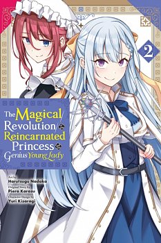 The Magical Revolution of the Reincarnated Princess and the Genius Young Lady, Vol. 2 (Manga) - MangaShop.ro