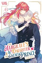 The Margrave's Daughter and Enemy Prince, Volume 6 manga