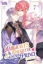 Margrave's Daughter & the Enemy Prince, Volume 7 manga