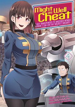 Might as Well Cheat: I Got Transported to Another World Where I Can Live My Wildest Dreams! (Manga) Vol. 4 - MangaShop.ro