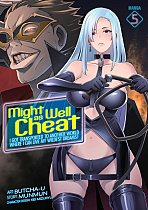 Might as Well Cheat: I Got Transported to Another World Where I Can Live My Wildest Dreams! (Manga) Vol. 5 manga