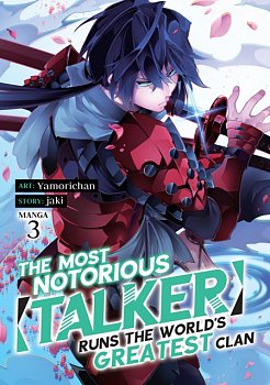 The Most Notorious Talker Runs the World's Greatest Clan (Manga) Vol. 3 - MangaShop.ro