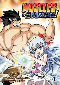 Muscles Are Better Than Magic! Vol.  1