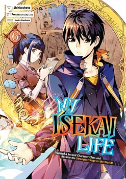 My Isekai Life 06: I Gained a Second Character Class and Became the Strongest Sage in the World! - MangaShop.ro