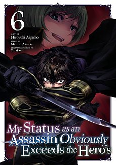 My Status as an Assassin Obviously Exceeds the Hero's Vol. 6 manga