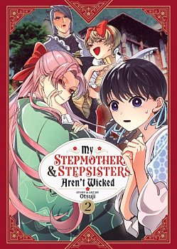 My Stepmother and Stepsisters Aren't Wicked Vol. 2 - MangaShop.ro