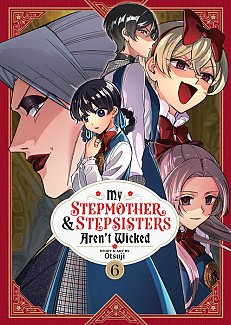 My Stepmother and Stepsisters Aren't Wicked Vol. 6 manga