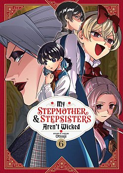 My Stepmother and Stepsisters Aren't Wicked Vol. 6 manga
