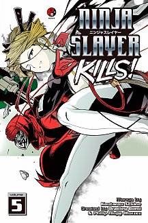 Ninja Slayer Kills Vol.  5