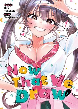 Now That We Draw Vol. 1 manga