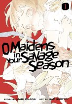 O Maidens in Your Savage Season Vol.  1 manga