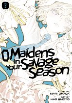 O Maidens in Your Savage Season Vol.  2 manga