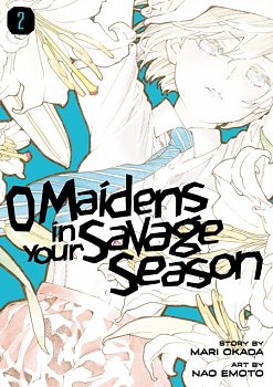 O Maidens in Your Savage Season Vol.  2 - MangaShop.ro