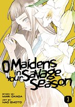 O Maidens in Your Savage Season Vol.  3 manga