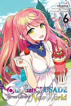 Our Last Crusade or the Rise of a New World, Vol. 6 (Manga) - MangaShop.ro
