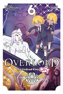 Overlord: The Undead King Oh! Vol.  6