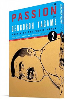 The Passion of Gengoroh Tagame: Master of Gay Erotic Manga Vol. 2