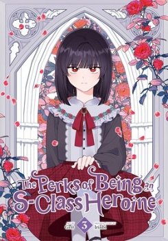 The Perks of Being an S-Class Heroine, Vol. 3 - MangaShop.ro
