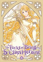 The Perks of Being an S-Class Heroine, Vol. 6 manga