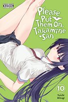 Please Put Them On, Takamine-San, Vol. 10 manga
