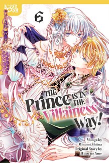 The Prince Is in the Villainess' Way!, Volume 6 manga