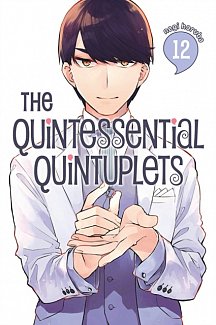 The Quintessential Quintuplets Vol. 12