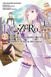 Re:ZERO -Starting Life in Another World: Chapter 1 A Day In the Capital Vol.  1