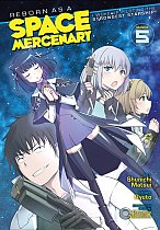 Reborn as a Space Mercenary: I Woke Up Piloting the Strongest Starship! (Manga) Vol. 5 manga