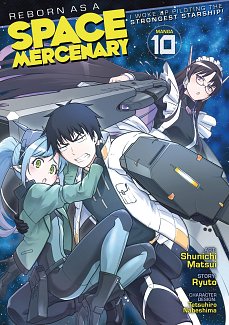 Reborn as a Space Mercenary: I Woke Up Piloting the Strongest Starship! Vol. 10 manga