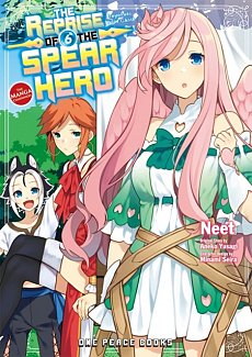 The Reprise of the Spear Hero: The Manga Companion Vol.  6